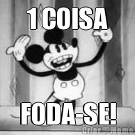 1 COISA FODA-SE!