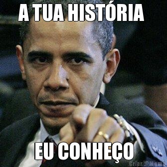 A TUA HIST�RIA  EU CONHE�O