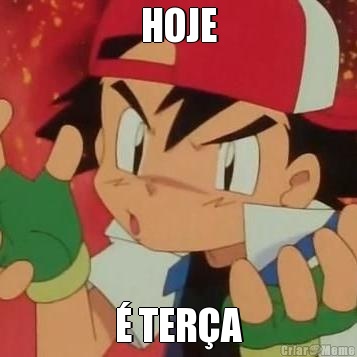 HOJE � TER�A