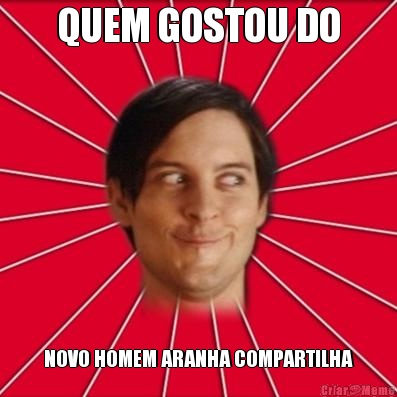 QUEM GOSTOU DO NOVO HOMEM ARANHA COMPARTILHA