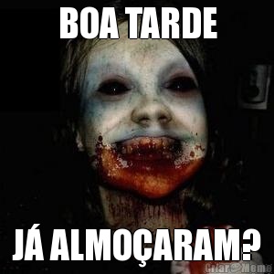 BOA TARDE J� ALMO�ARAM?