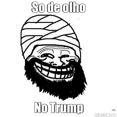 So de olho No Trump