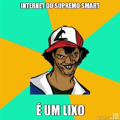 INTERNET DO SUPREMO SMART � UM LIXO