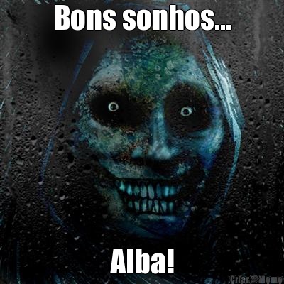 Bons sonhos... Alba!