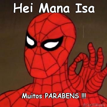 Hei Mana Isa Muitos PARABENS !!!