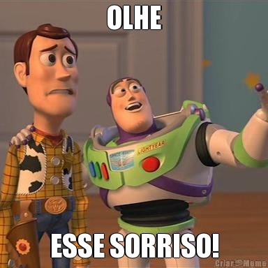 OLHE ESSE SORRISO!