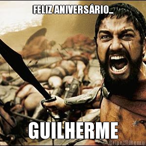 FELIZ ANIVERS�RIO... GUILHERME