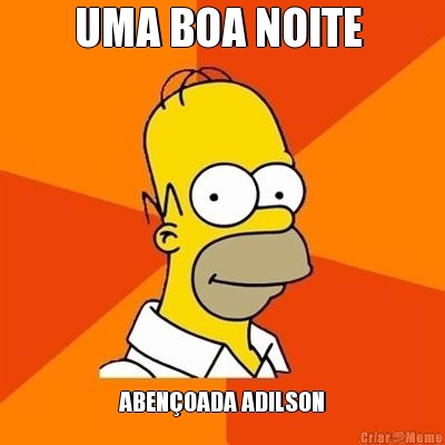 UMA BOA NOITE  ABEN�OADA ADILSON