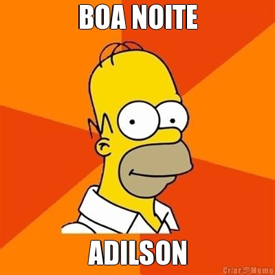 BOA NOITE ADILSON