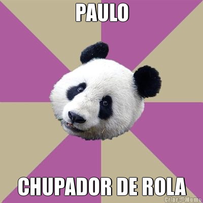 PAULO CHUPADOR DE ROLA