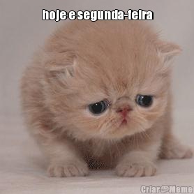 hoje e segunda-feira 