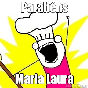 Parab�ns Maria Laura