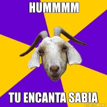 HUMMMM TU ENCANTA SABIA