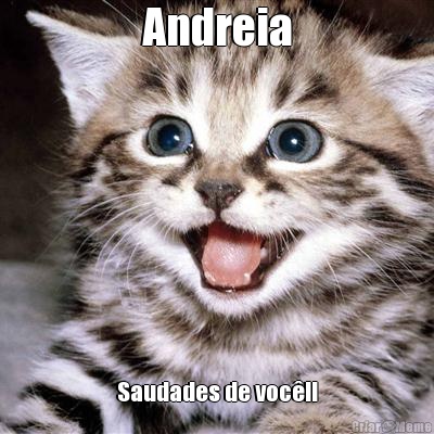 Andreia Saudades de voc�!!