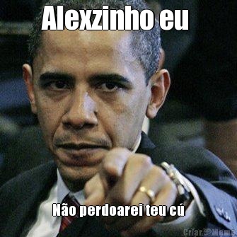 Alexzinho eu  N�o perdoarei teu c�