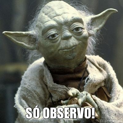  S� OBSERVO! 