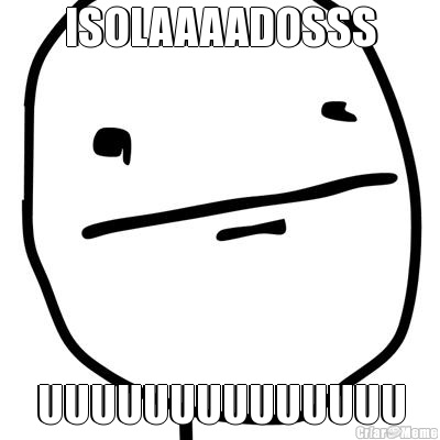ISOLAAAADOSSS UUUUUUUUUUUUUU