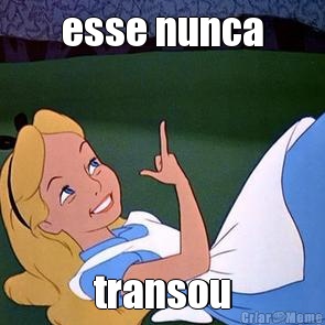 esse nunca transou