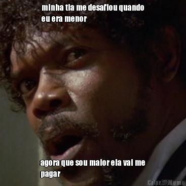minha tia me desafiou quando
eu era menor agora que sou maior ela vai me
pagar