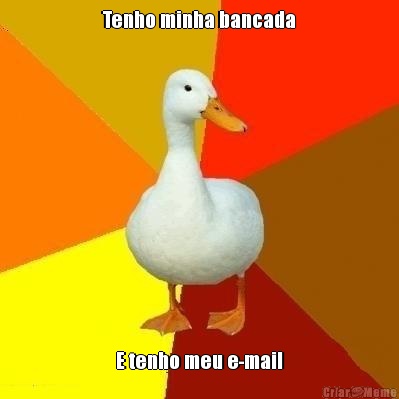 Tenho minha bancada E tenho meu e-mail