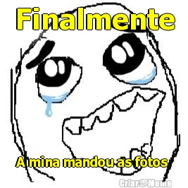 Finalmente A mina mandou as fotos 