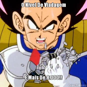 O Nivel De Viadagem E Mais De 8.000!!