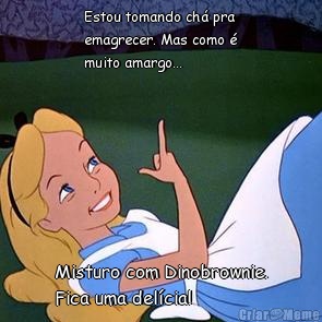 Estou tomando ch� pra
emagrecer. Mas como �
muito amargo... Misturo com Dinobrownie.
Fica uma del�cia!