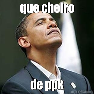 que cheiro de ppk