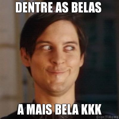 DENTRE AS BELAS  A MAIS BELA KKK