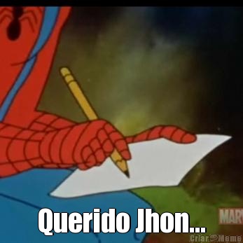  Querido Jhon...