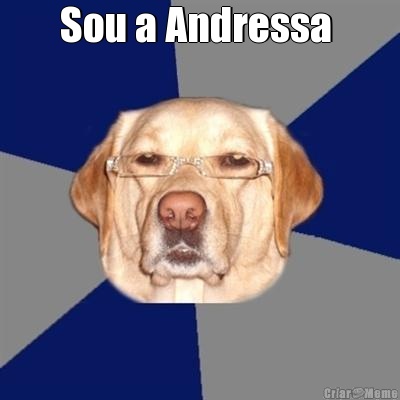 Sou a Andressa  