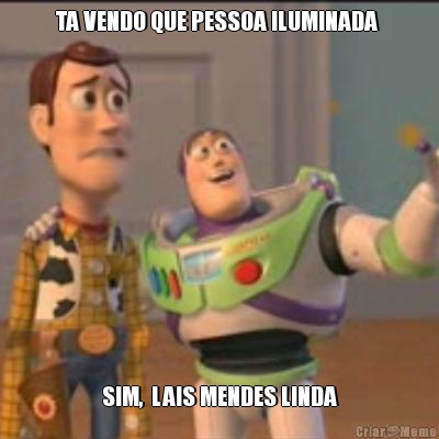 TA VENDO QUE PESSOA ILUMINADA  SIM,  LAIS MENDES LINDA