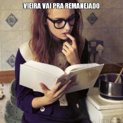 VIEIRA VAI PRA REMANEJADO 