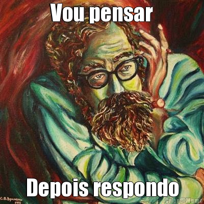 Vou pensar Depois respondo