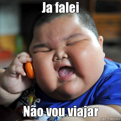 Ja falei N�o vou viajar