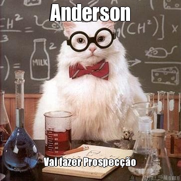 Anderson Vai fazer Prospec��o