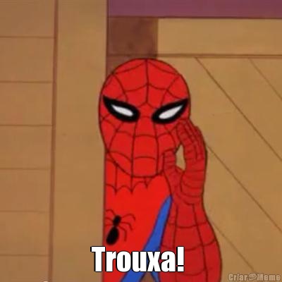  Trouxa! 