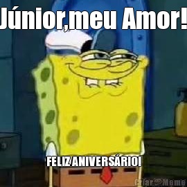 J�nior,meu Amor! FELIZ ANIVERS�RIO!