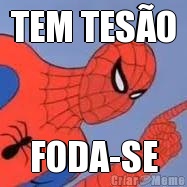 TEM TES�O FODA-SE