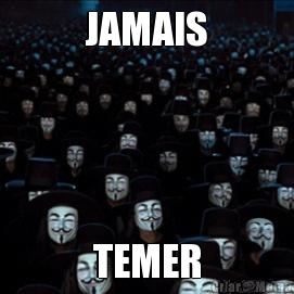 JAMAIS TEMER
