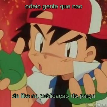 odeio gente que nao da like na publica�ao do par�a