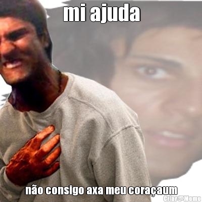 mi ajuda n�o consigo axa meu cora�aum