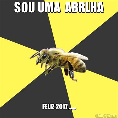 SOU UMA  ABRLHA FELIZ 2017 ,.,..,,,