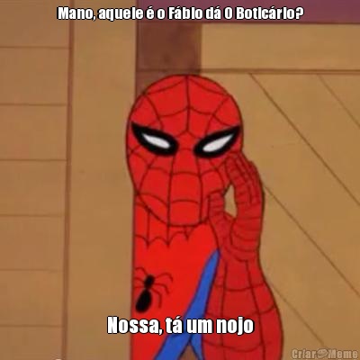 Mano, aquele � o F�bio d� O Botic�rio? Nossa, t� um nojo