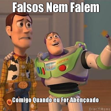 Falsos Nem Falem Comigo Quando eu For Aben�oado