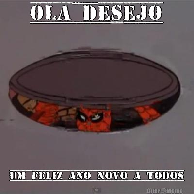 OLA DESEJO UM FELIZ ANO NOVO A TODOS