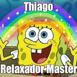 Thiago Relaxador Master