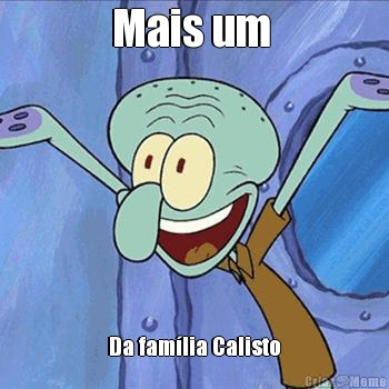 Mais um  Da fam�lia Calisto