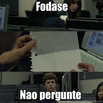 Fodase Nao pergunte 