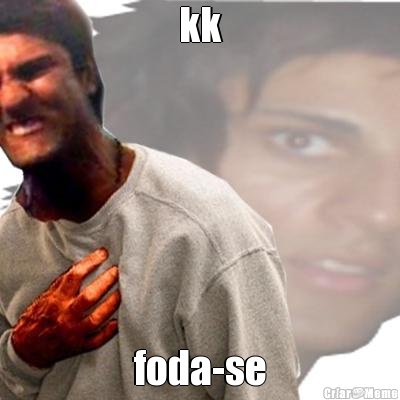 kk foda-se